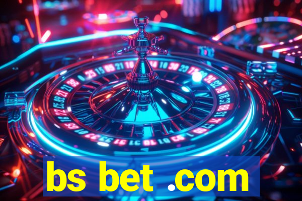 bs bet .com